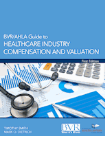 BVR/AHLA Guide to Healthcare Industry Compensation
and Valuation